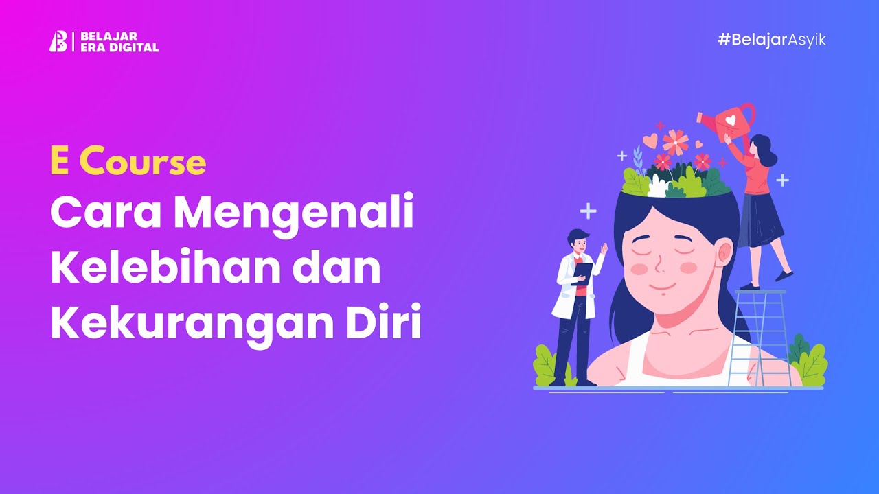3 cara mengenali kelebihan dan kekurangan diri