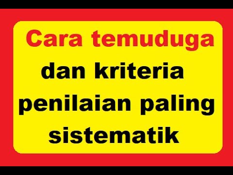 cara dan jenis temuduga yang betul ikut proses ini sesi temuduga lebih sistematik