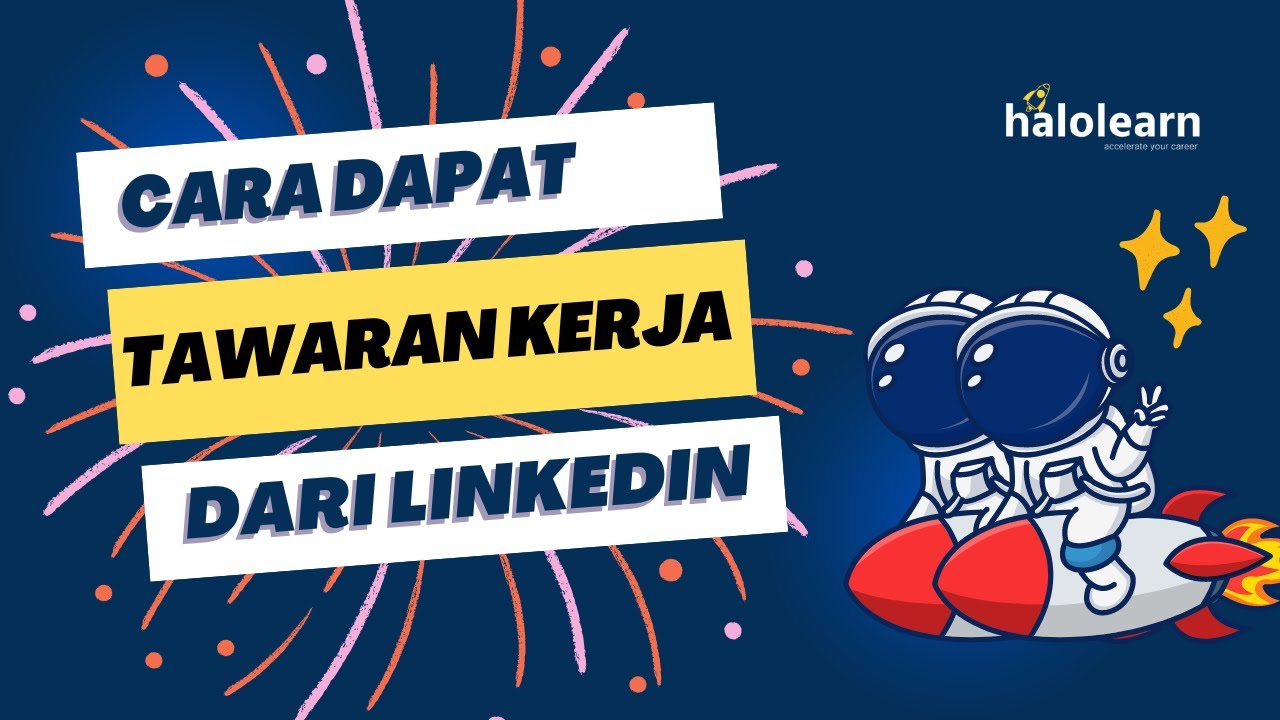 cara dapatin tawaran kerja dari linkedin 5 tips wajib linkedin untuk jobseeker 1