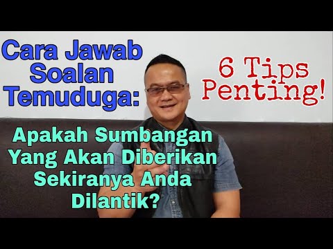 cara jawab soalan apakah sumbangan yang akan diberikan sekiranya anda dilantik ke jawatan tersebut