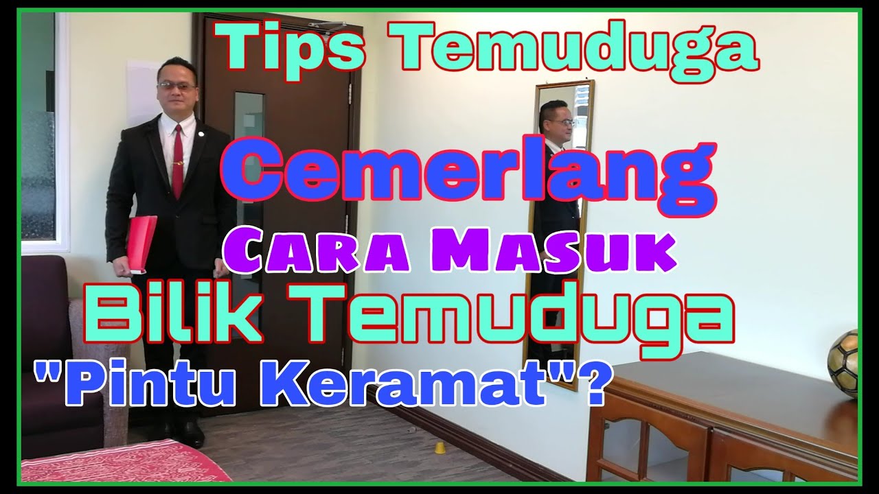 cara temuduga cemerlang tips cara memasuki bilik temuduga salah dan yang cemerlang