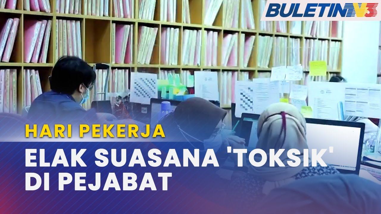 hari pekerja majikan pekerja perlu seiring elak suasana toksik di pejabat