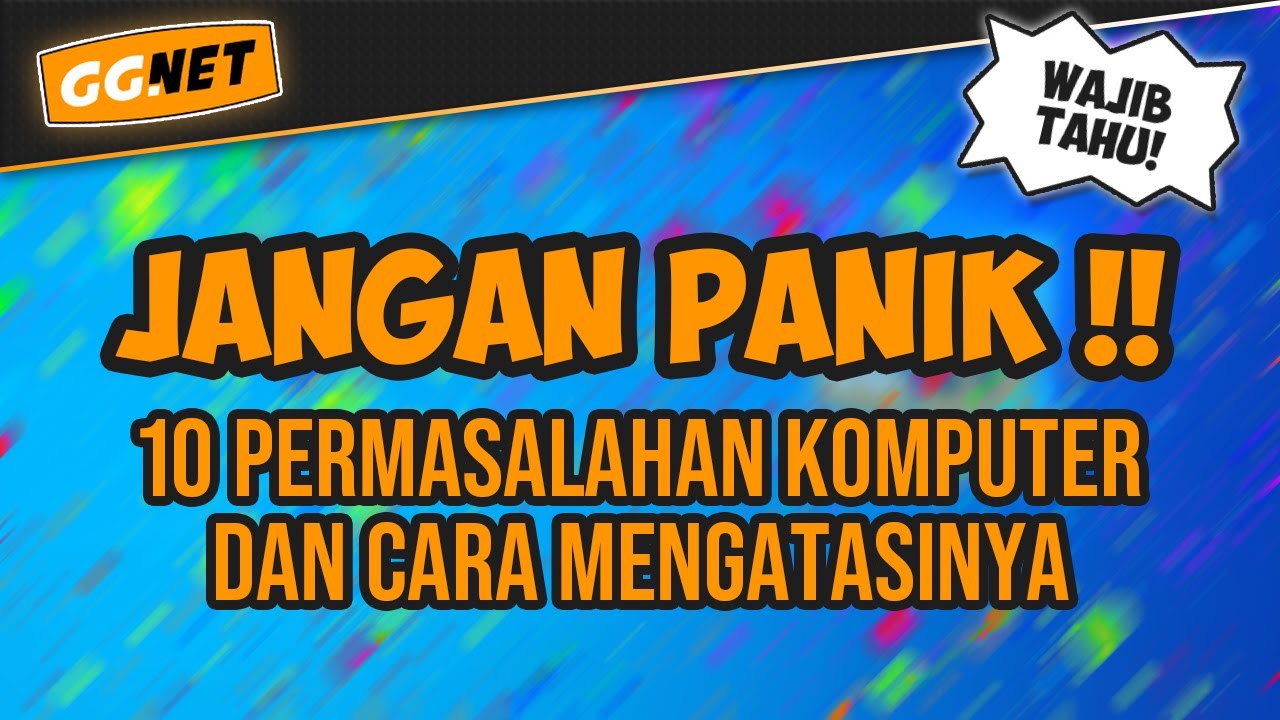 kalian harus tau 10 masalah umum komputer dan cara mengatasinya 1