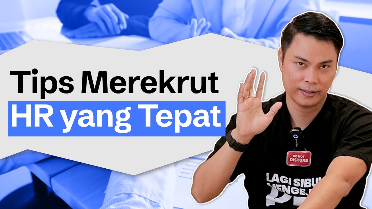 mau rekrut hr ini tips supaya tidak salah pilih 1