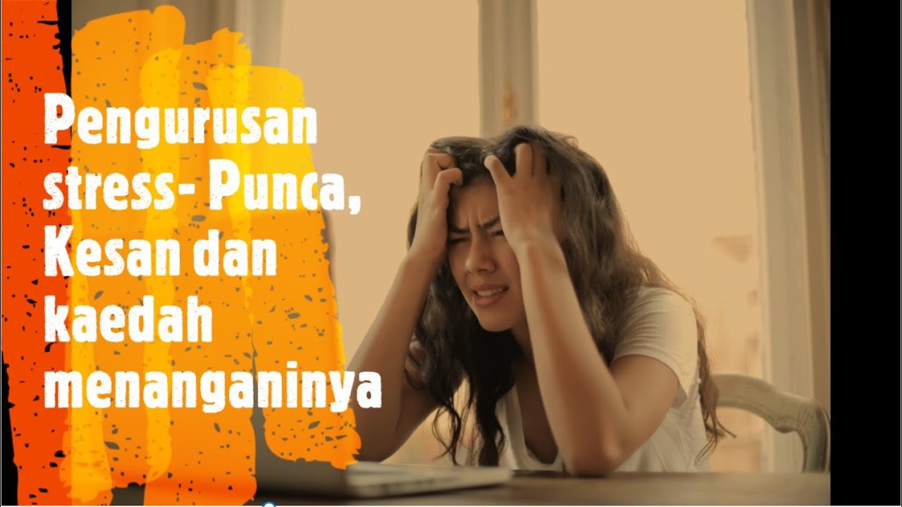 pengurusan stres maksud punca stres kesan dan kaedah menguruskan stres 1