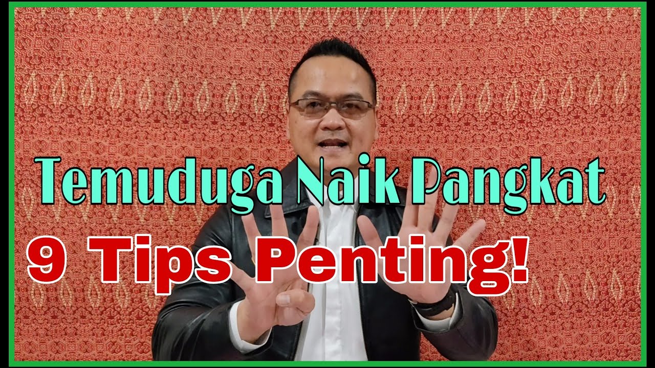 temuduga naik pangkat merungkai 9 tips penting untuk berjaya 1