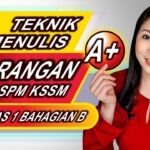 Bagaimana untuk menulis huraian kerja yang baik 2 tip bm kssm teknik menulis karangan a dalam spm bahasa melayu
