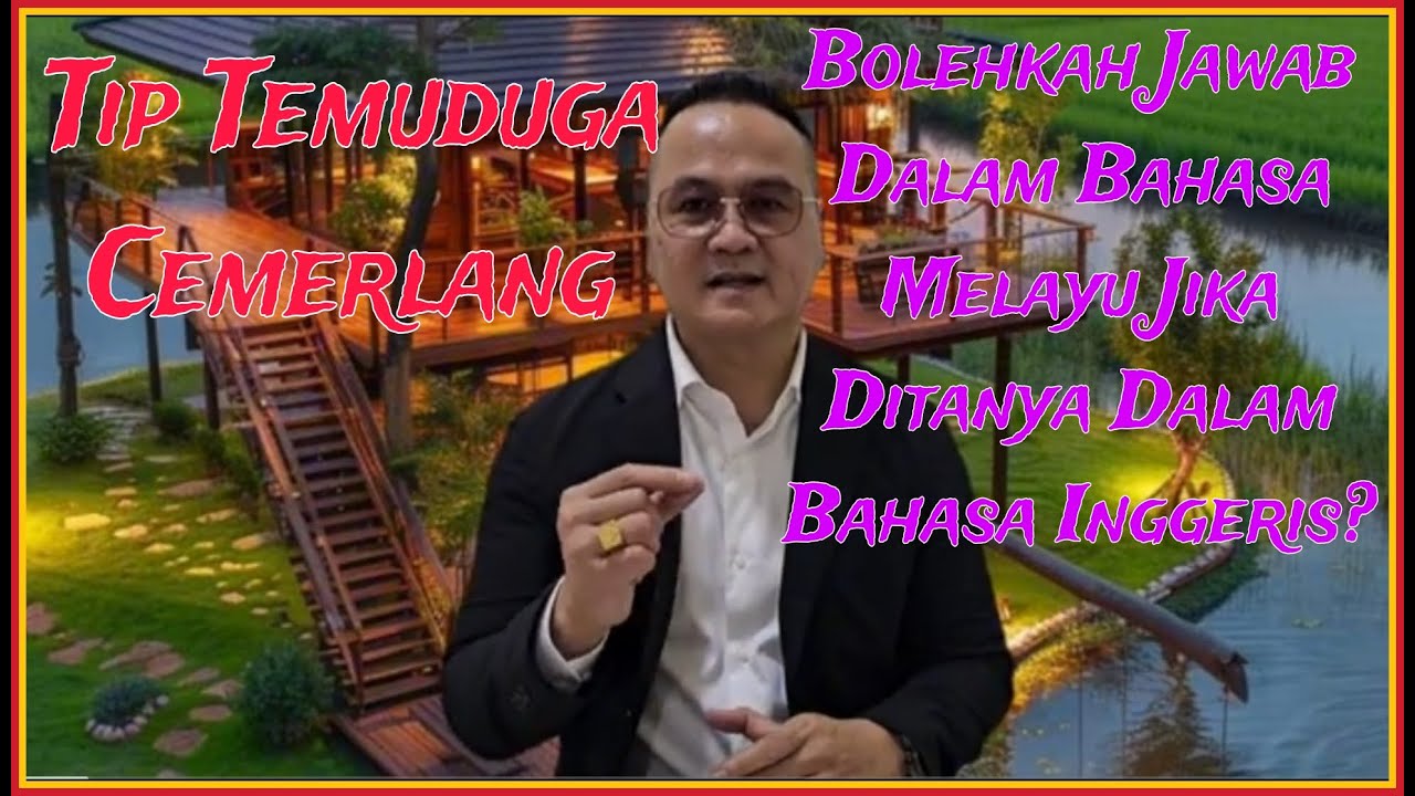tip temuduga bolehkah menjawab guna bahasa melayu jika ditanya dalam bahasa englishe29d93efb88fe29d93efb88fe29d93efb88f