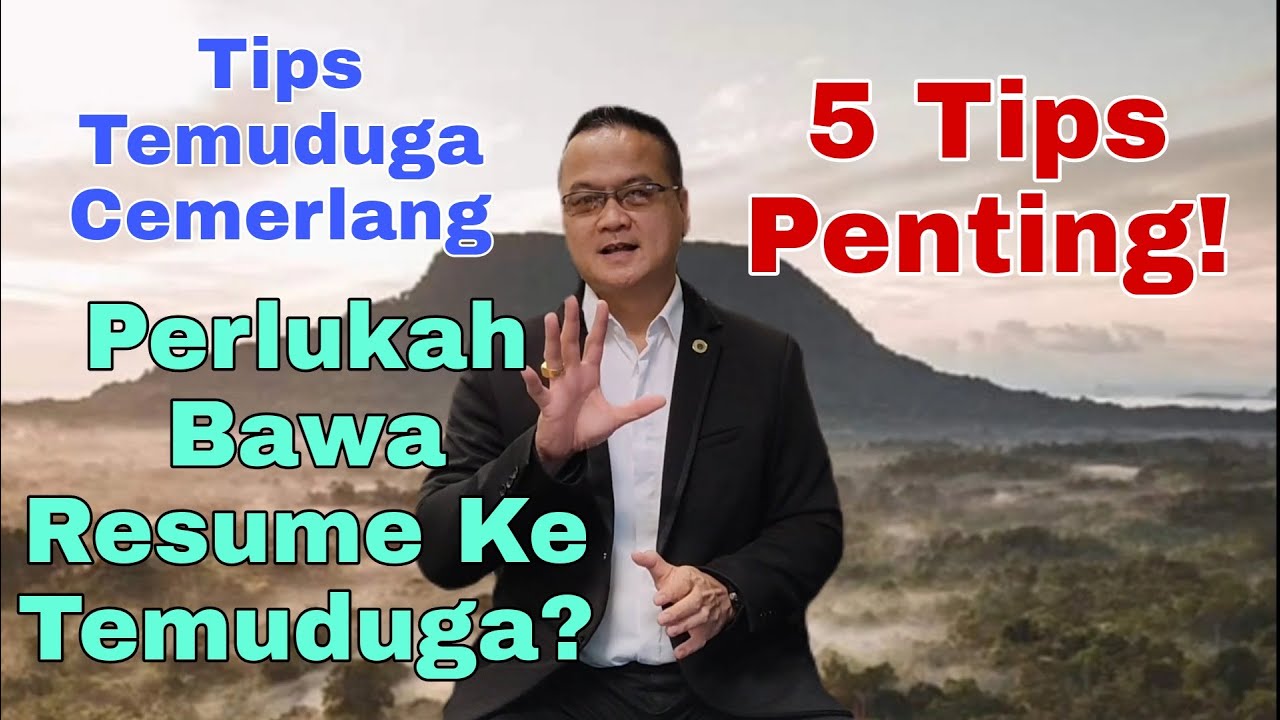 tips temuduga cemerlangperlukah bawa resume ke temuduga merungkai 5 tips penting 1