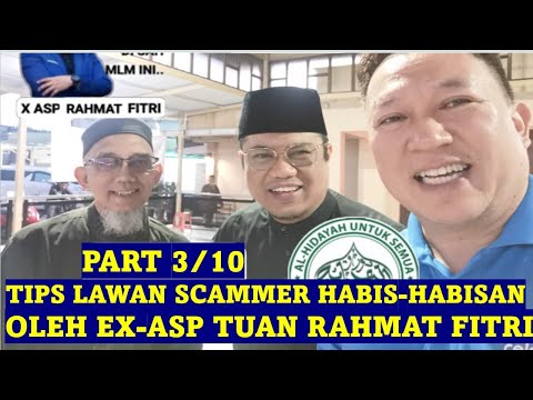 ydh ex asp rahmat melawan scammer habis habisan tips elak scammer dari tuan rahmat fitri part 3
